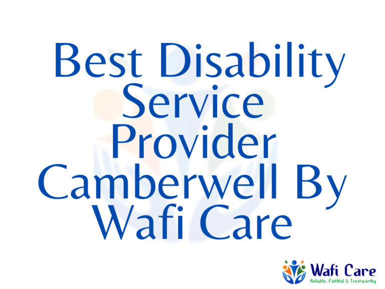35. Best Disability Service Provider Camberwell By Wafi Care